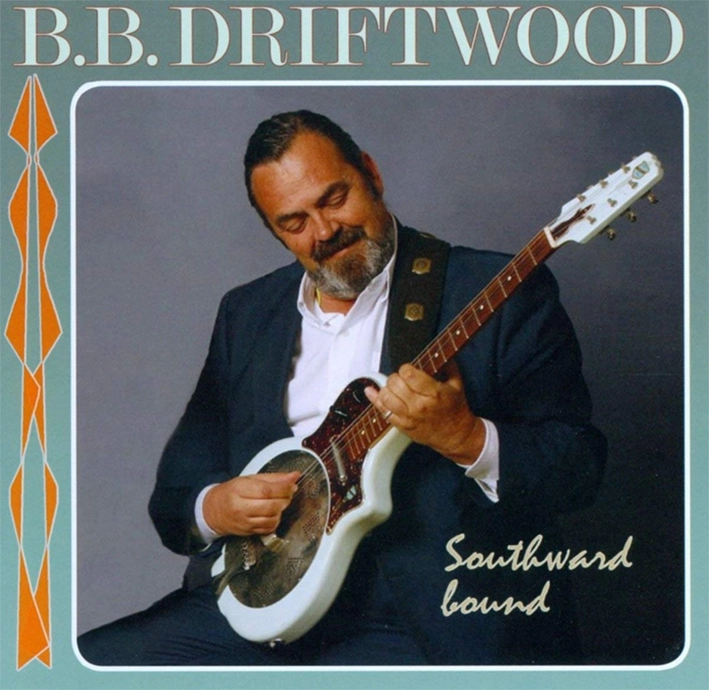 B.B. Driftwood – Southward Bound (SACD hibrid)