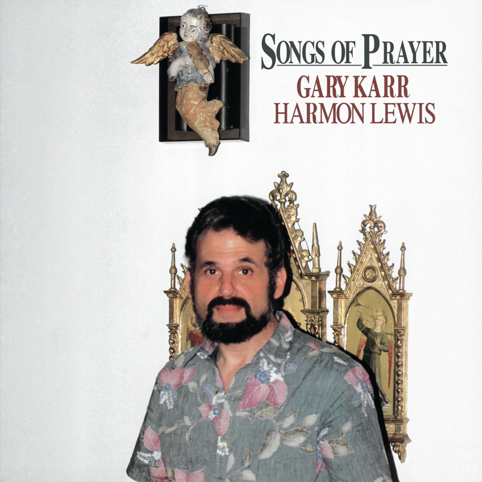 Gary Karr – Songs Of Prayer (Vinil 180g, LP)